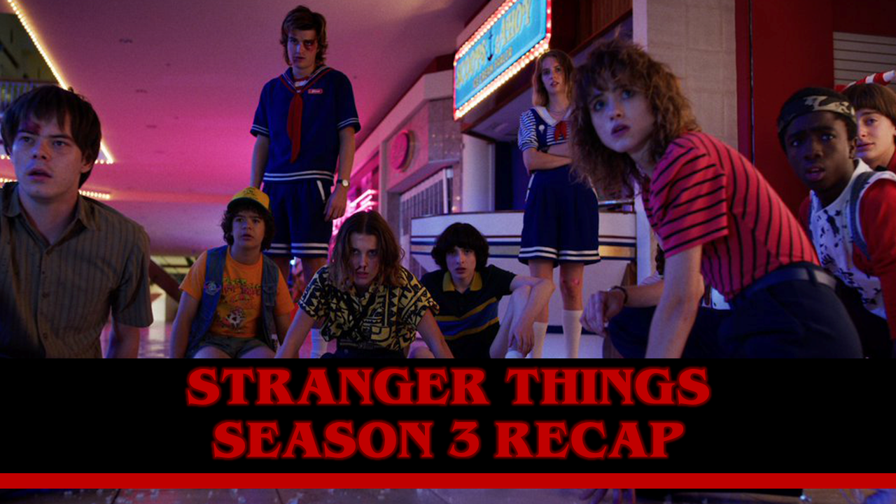 Stranger Things Season 3 recap