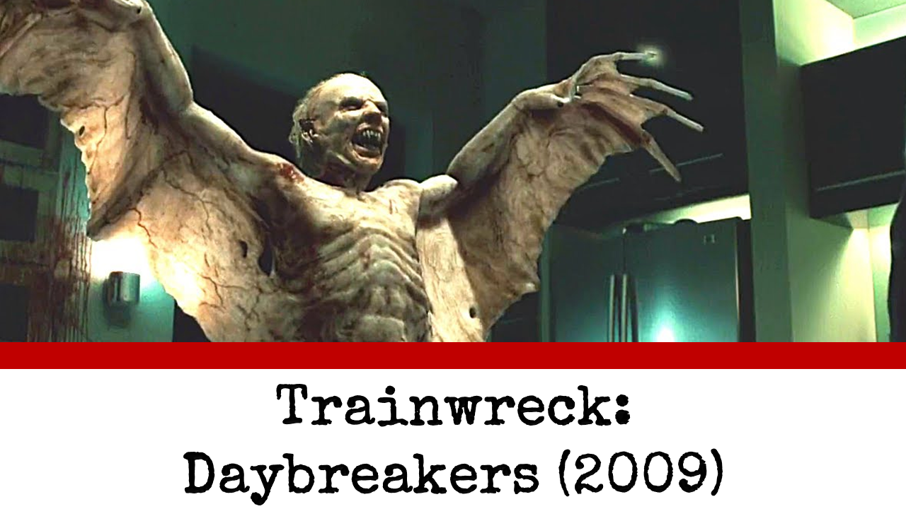 Trainwreck: Daybreakers (2009)