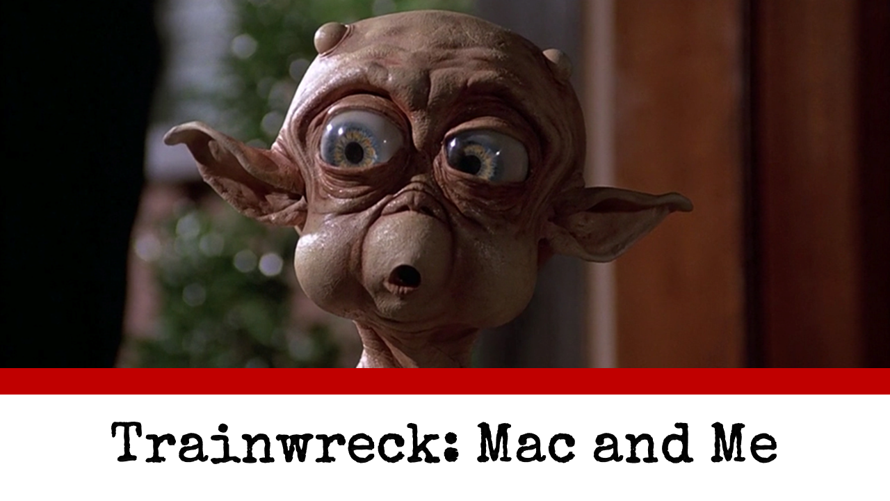 Trainwreck: Mac and Me (1988)