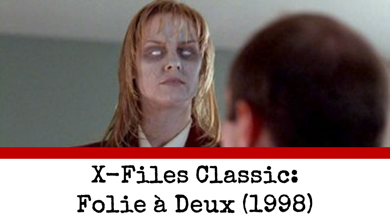 X-Files Classic: Folie à Deux (1998)