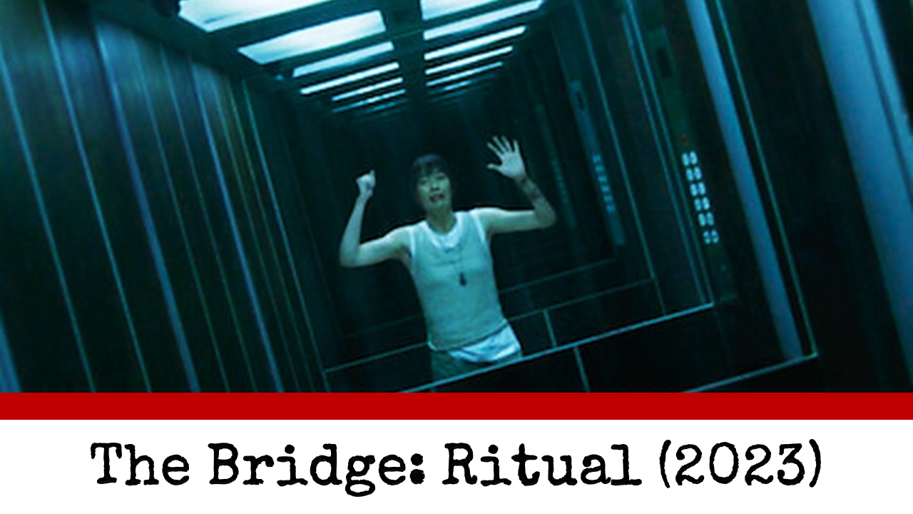 The Bridge: Ritual (2023)