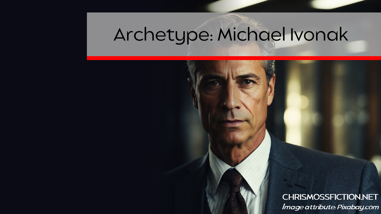 Character Study – Michael Ivonak